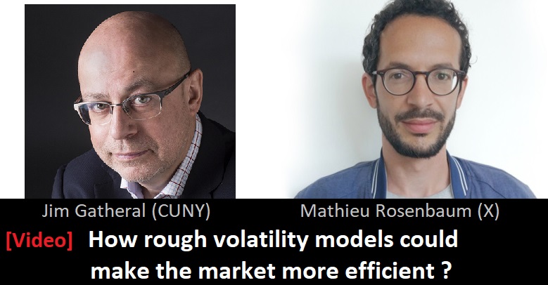 Mathieu Rosenbaum - Jim Gatheral - Rough Volatility
